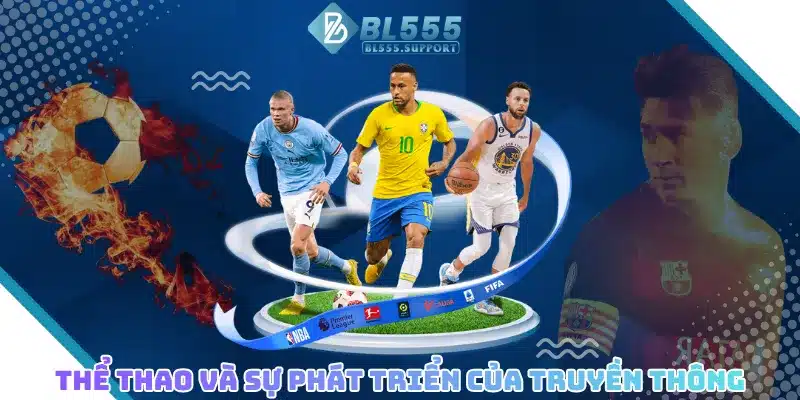 Thể thao và sự phát triển của truyền thông